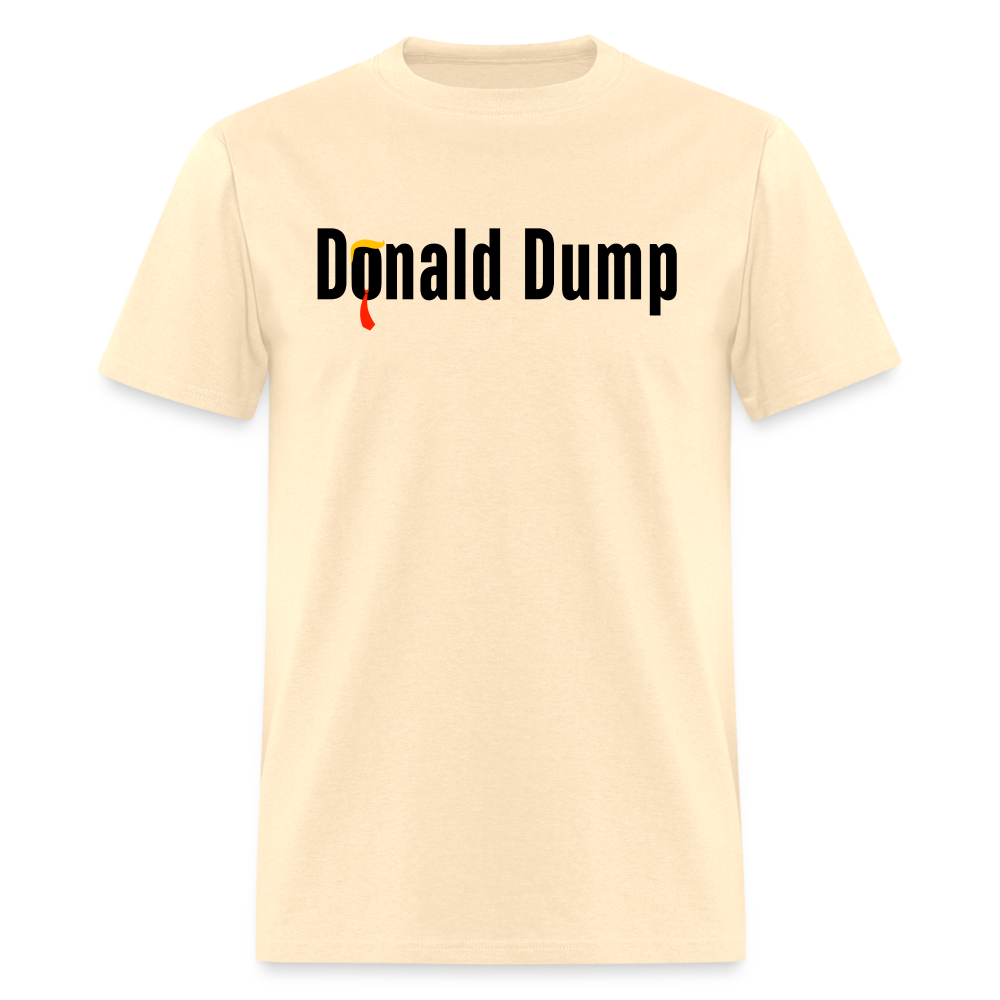 Funny Political Donald Dump | Adult Shirt - natural