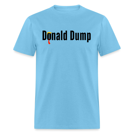 Funny Political Donald Dump | Adult Shirt - aquatic blue