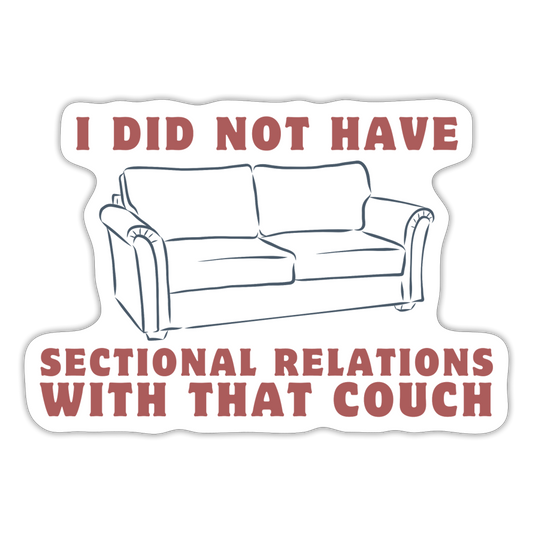 I Did Not Have Sectional Relations With That Couch Sticker | JD Vance Parody - white matte