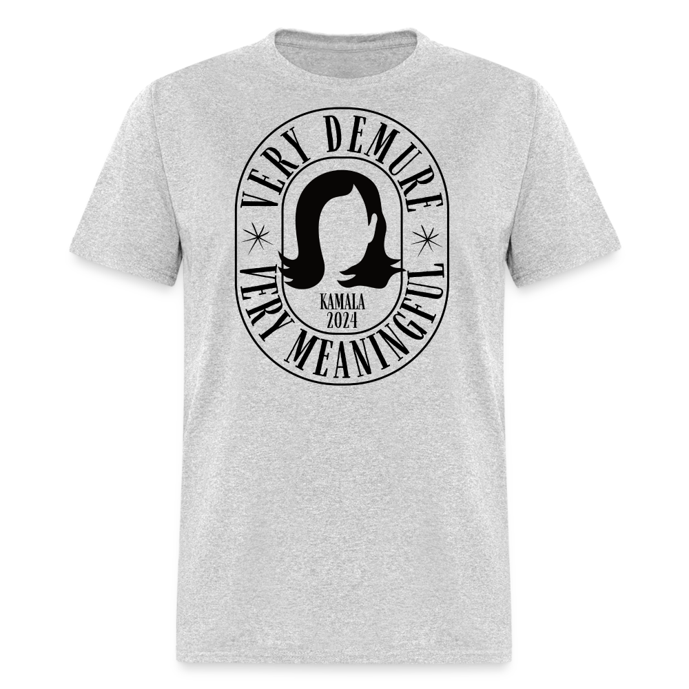 Kamala 2024 | Very Demure Very Meaningful | Adult Tee - heather gray