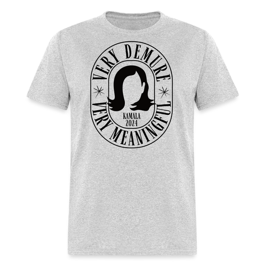 Kamala 2024 | Very Demure Very Meaningful | Adult Tee - heather gray