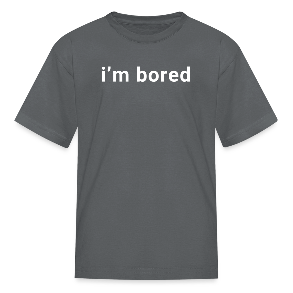 I'm Bored | Funny Kids' T-Shirt - charcoal