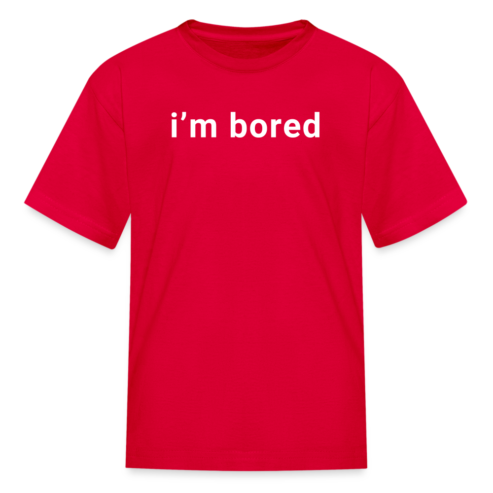 I'm Bored | Funny Kids' T-Shirt - red