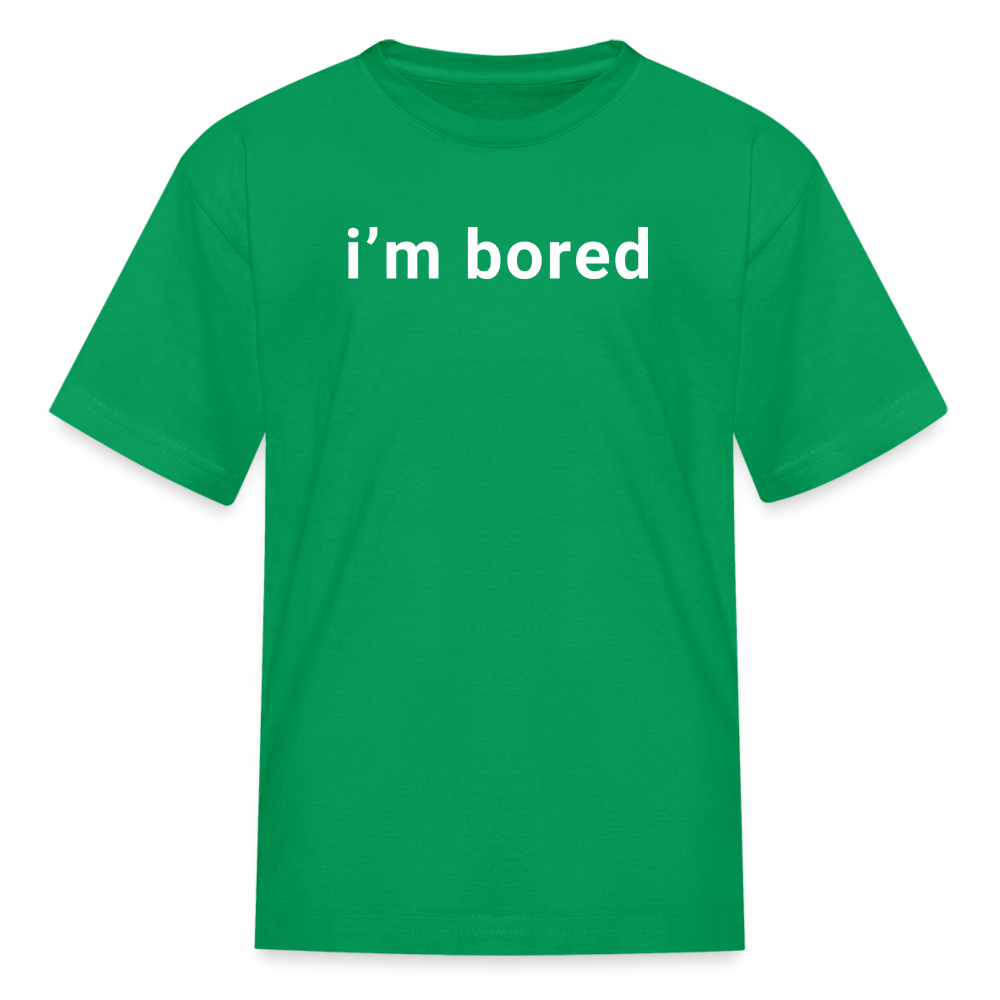 I'm Bored | Funny Kids' T-Shirt - kelly green